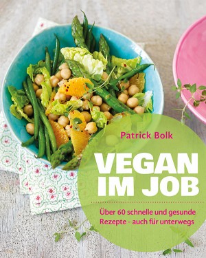 Vegan im Job © Südwest Verlag/Maike Jessen